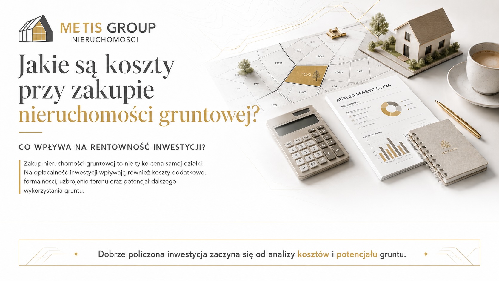 Jakie są koszty przy zakupie nieruchomości gruntowej? Co wpływa na rentowność inwestycji?
