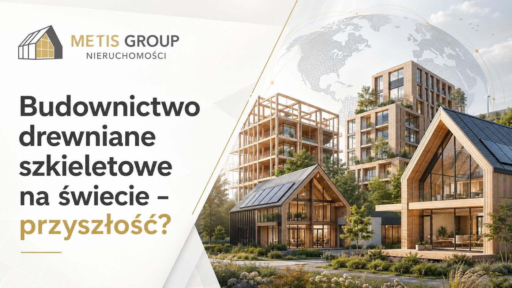 Budownictwo drewniane szkieletowe na świecie– przyszłość?
