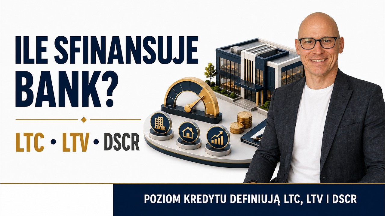 LTC, LTV i DSCR – realny limit kredytu inwestycyjnego