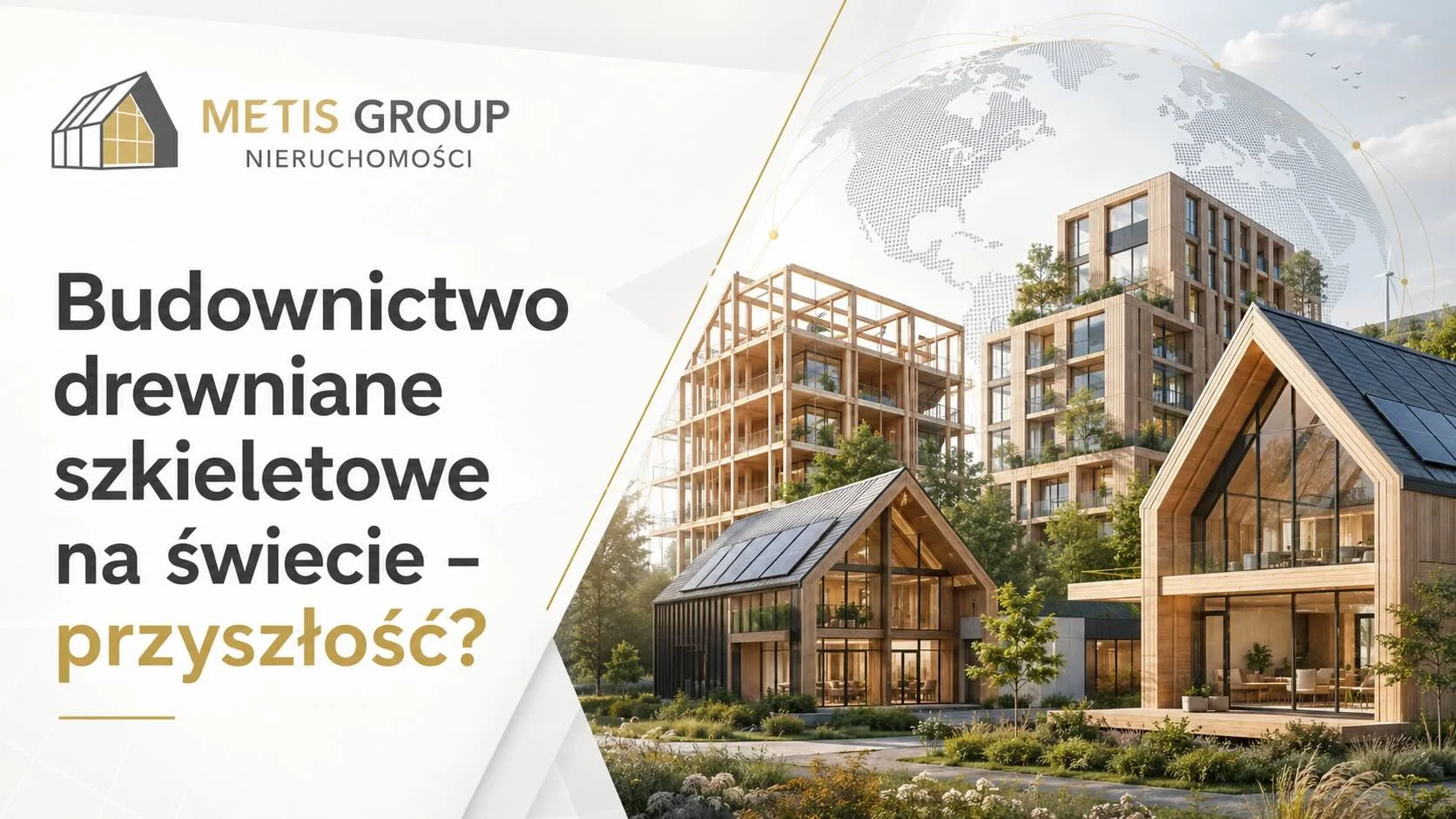 Budownictwo drewniane szkieletowe na świecie– przyszłość?