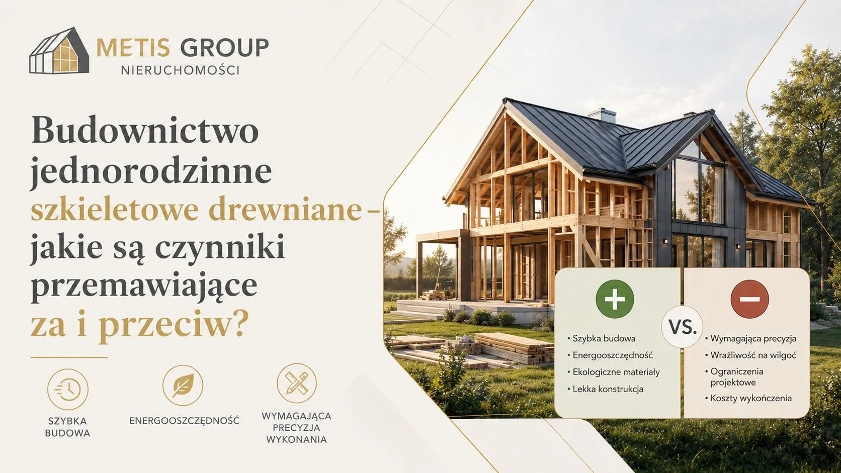 Budownictwo jednorodzinne szkieletowe drewniane – jakie są czynniki przemawiające za i przeciw?