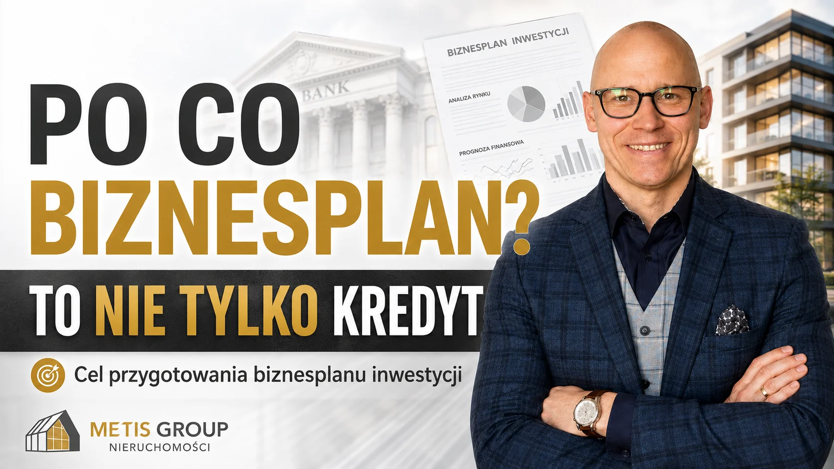Po co naprawdę przygotowuje się biznesplan inwestycji? Nie chodzi tylko o kredyt- 6 celów