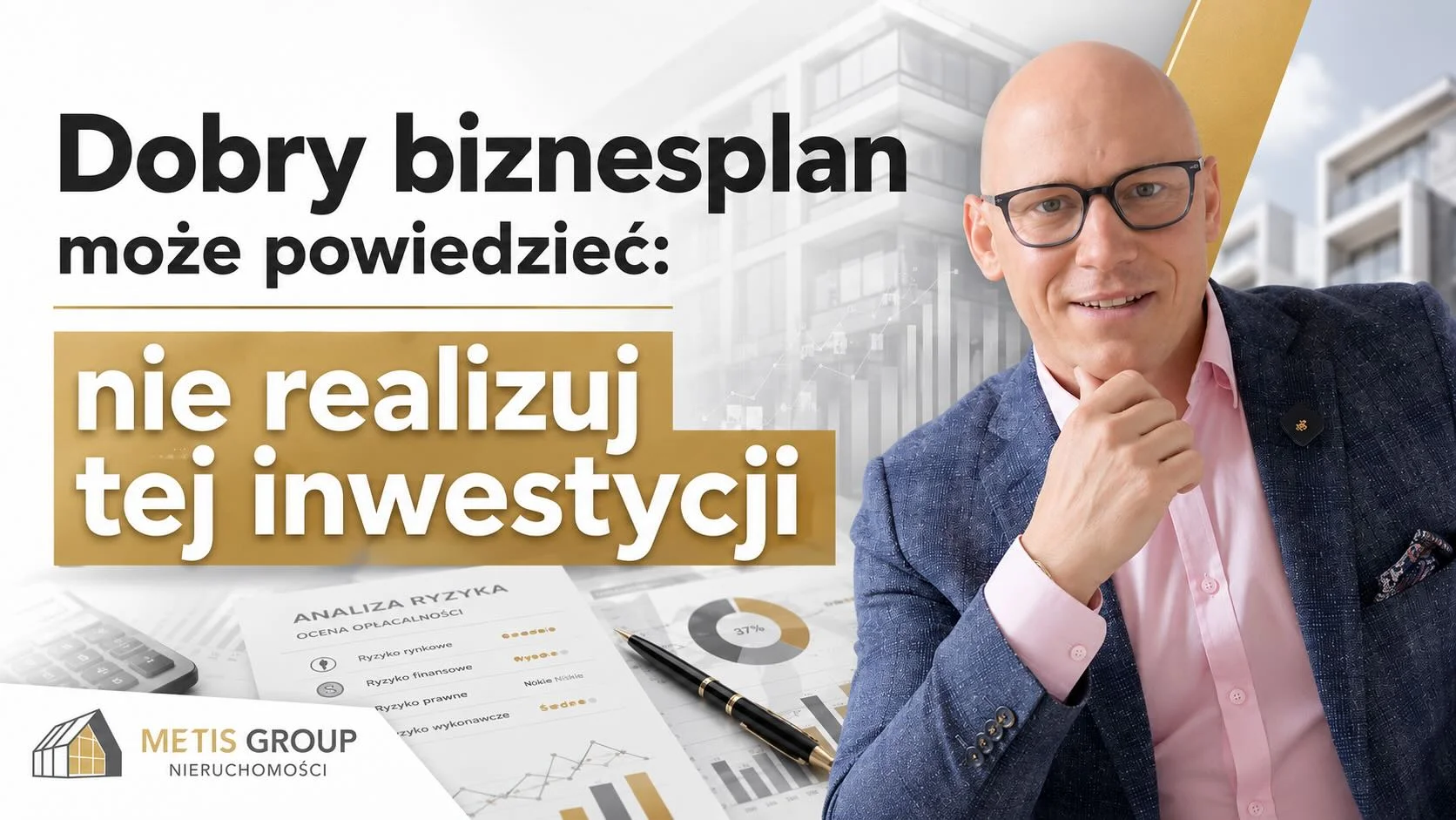 Dobry biznes plan może powiedzieć nie realizuj tej inwestycji