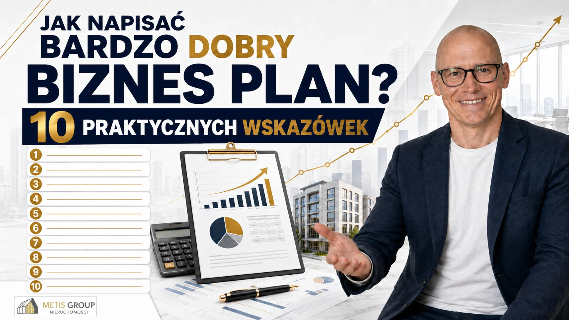 Jak napisać bardzo dobry biznes plan? 10 praktycznych wskazówek!